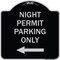 Signmission Night Permit Parking W/ Left Arrow Heavy-Gauge Aluminum Architectural Sign, 18" x 18", BS-1818-23859 A-DES-BS-1818-23859 - alternate 1